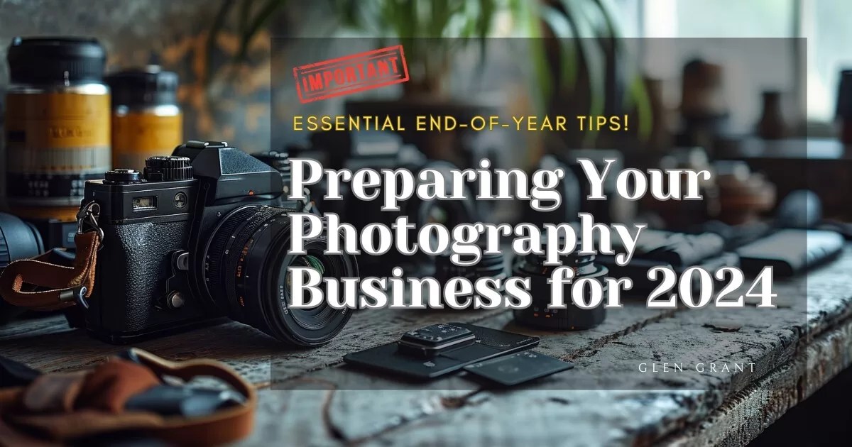 Maximizing Success In 2024 A Photographer S Guide For End Of Year   Photography Tips 2024 2 2 Jpg.webp